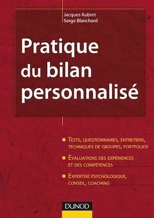 Pratique du bilan personnalisé - 2ème édition - Jacques Aubret, Serge Blanchard - Dunod