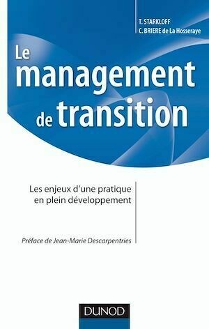 Le management de transition - Thomas Starkloff, Christian Brière de la Hosseraye - Dunod
