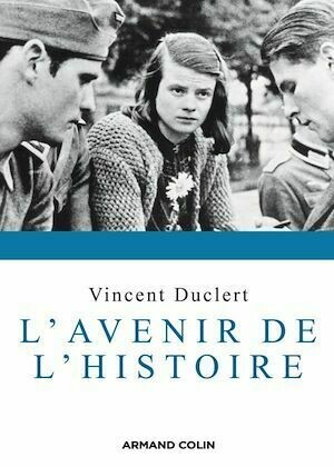 L'avenir de l'histoire - Vincent Duclert - Armand Colin