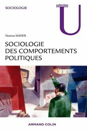 Sociologie des comportements politiques - Nonna Mayer - Armand Colin