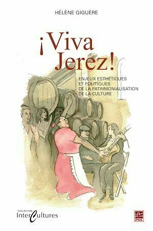 Viva Jerez! - Hélène Giguère - PUL Diffusion