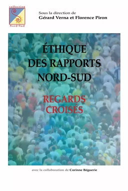 Éthique des rapports nord-sud : Regards croisés