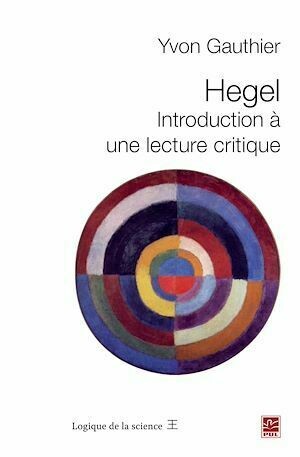 Hegel : Introduction à une lecture critique - Yvon Gauthier - PUL Diffusion
