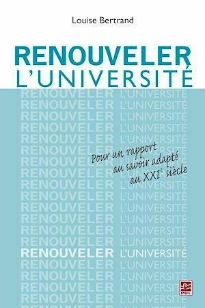 Renouveler l'université - Louise Louise Bertrand - PUL Diffusion