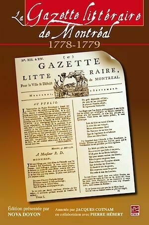 La Gazette littéraire de Montréal (1778-1779) - Collectif Collectif - PUL Diffusion