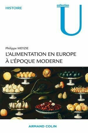 L'alimentation en Europe à l'époque moderne - Philippe Meyzie - Armand Colin