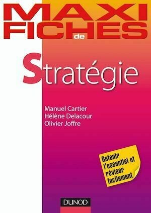 Maxi fiches de stratégie - Manuel Cartier, Hélène Delacour, Olivier Joffre - Dunod