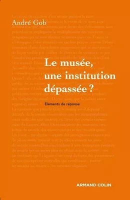 Le musée, une institution dépassée ?