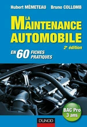 Maintenance automobile - 2e édition - Hubert Mèmeteau, Bruno Collomb - Dunod