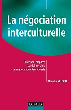 La négociation interculturelle - Manoëlla Wilbaut - Dunod