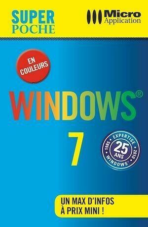 Windows 7 SP - Sylvain Caicoya, Jean-Georges Saury - Micro Application