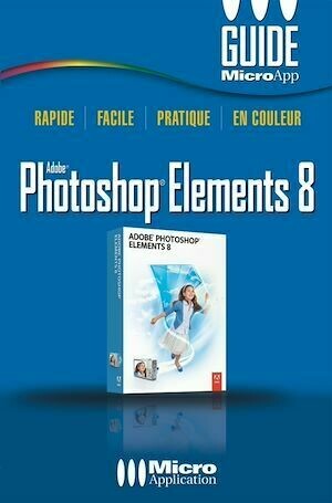 Photoshop Elements 8 - Michel Levy - Micro Application