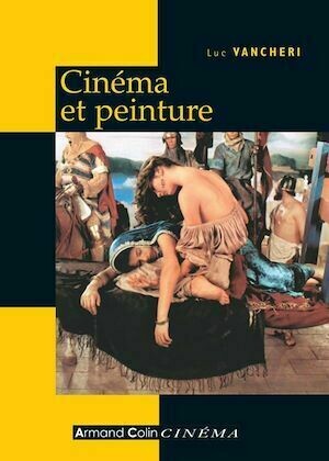 Cinéma et peinture - Luc Vancheri - Armand Colin