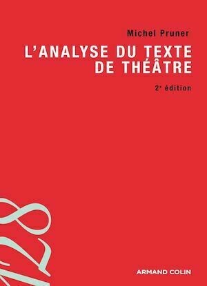 L'analyse du texte de théâtre - Michel Pruner - Armand Colin