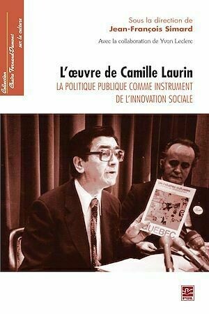 L'oeuvre de Camille Laurin - Jean-François Jean-François Simard - PUL Diffusion