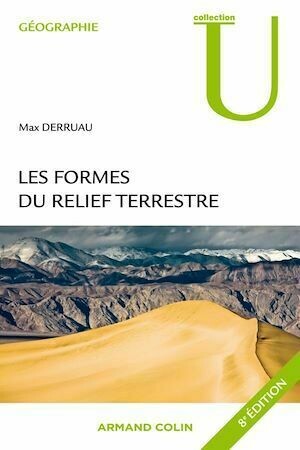 Les formes du relief terrestre - Max Derruau - Armand Colin