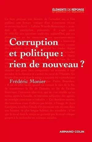 Corruption et politique : rien de nouveau ? - Frédéric Monier - Armand Colin