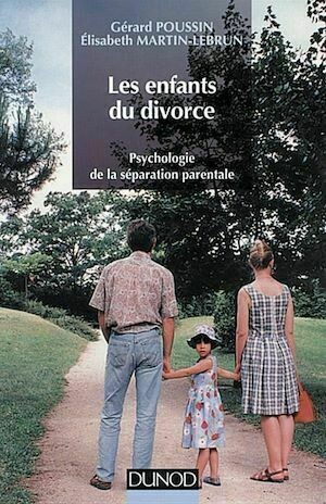 Les enfants du divorce, 2e édition - Gérard Poussin, Élisabeth Martin-Lebrun, Association Association La Passerelle - Dunod