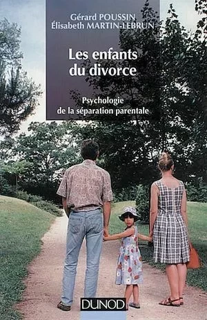 Les enfants du divorce, 2e édition - Gérard Poussin, Élisabeth Martin-Lebrun, Association Association La Passerelle - Dunod