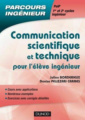 Communication scientifique et technique - Julien Borderieux, Denise Pelizzari Carmes - Dunod