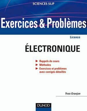 Exercices et problèmes d'électronique - Yves Granjon - Dunod