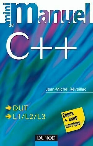 Mini manuel de C++ - Jean-Michel Réveillac - Dunod
