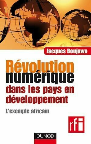 Révolution numérique dans les pays en développement - Jacques Bonjawo - Dunod