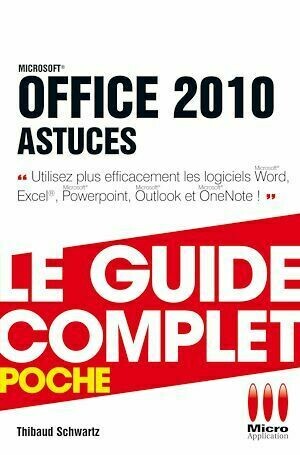 Office 2010 Astuces - Thibaud Schwartz - MA Editions