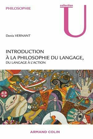 Introduction à la philosophie contemporaine du langage - Jean-Pierre Vernant - Armand Colin