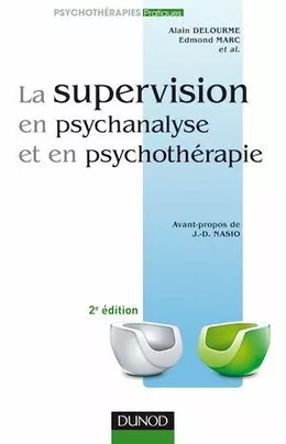 La supervision en psychanalyse et en psychothérapie 2e ed.