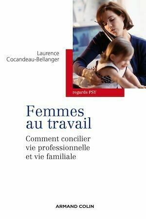 Les femmes au travail - Laurence Cocandeau-Bellanger - Armand Colin