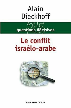 Le conflit israélo-arabe - Alain Dieckhoff - Armand Colin