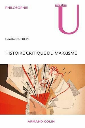 Histoire critique du marxisme - Constanzo Preve - Armand Colin