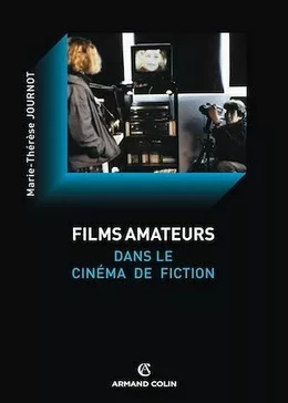 Le film amateur dans le cinéma de fiction