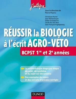 Réussir la Biologie à l'écrit Agro-Veto - Jean-Michel Dupin, Didier Grandperrin, Christiane Perrier - Dunod