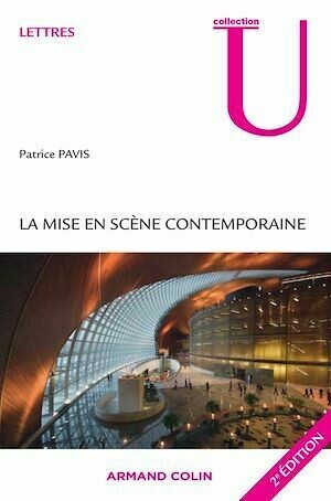 La mise en scène contemporaine - Patrice Pavis - Armand Colin