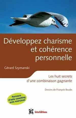 Développez charisme et cohérence personnelle - 2ème éd - Gérard Szymanski - InterEditions