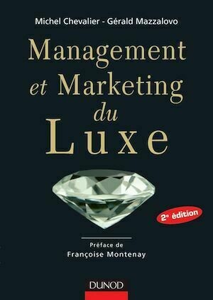 Management et Marketing du luxe - 2e édition - Michel Chevalier, Gérald Mazzalovo - Dunod