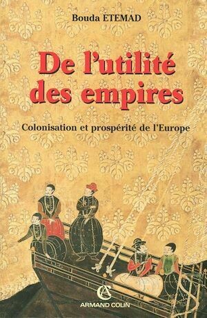 De l'utilité des empires - Bouda Etemad - Armand Colin