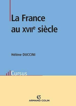 La France au XVIIe siècle - Hélène Duccini - Armand Colin