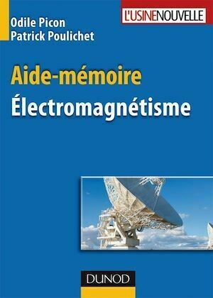 Aide-mémoire d'électromagnétisme - Odile Picon, Patrick Poulichet - Dunod