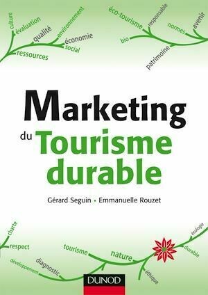 Marketing du tourisme durable - Gérard Seguin, Emmanuelle Rouzet - Dunod