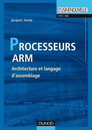 Les processeurs ARM - Jacques Jorda - Dunod