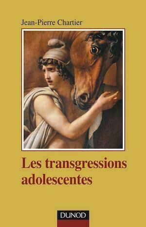 Les transgressions adolescentes - Jean-Pierre Chartier - Dunod