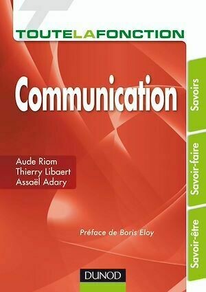 Toute la fonction Communication - Thierry Libaert, Assaël Adary, Aude Riom - Dunod