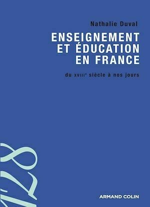 Enseignement et éducation en France - Nathalie Duval - Armand Colin