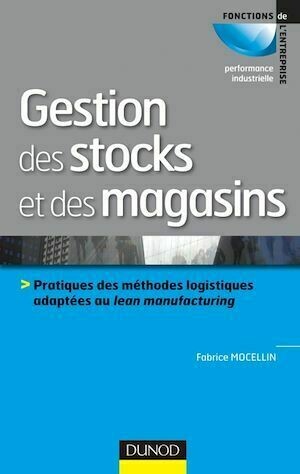 Gestion des stocks et des magasins - Fabrice Mocellin - Dunod