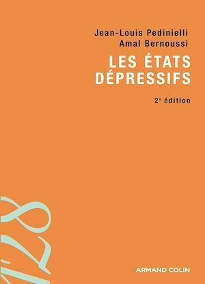 Les états dépressifs - Jean-Louis Pedinielli, Amal Bernoussi - Armand Colin