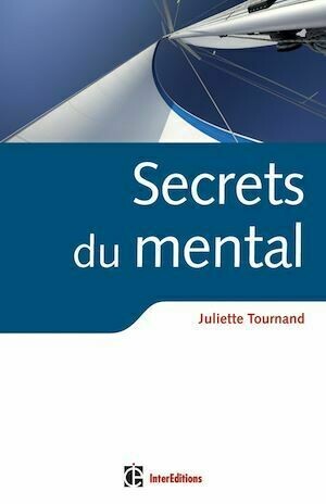 Secrets du mental - Juliette Tournand - InterEditions