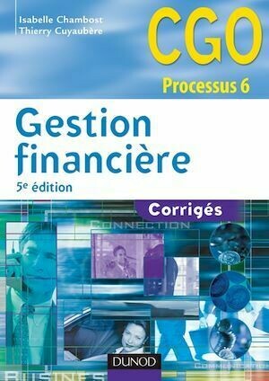 Gestion financière - 5e éd. - Isabelle Chambost, Thierry Cuyaubère - Dunod